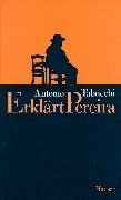 Erklärt Pereira: Eine Zeugenaussage von Antonio Tabucchi (1. August 1995) Gebundene Ausgabe