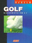 Golf. Wissenswertes von A - Z. Die wichtigsten Regeln.