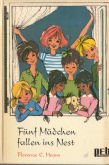 Fünf Mädchen fallen ins Nest.