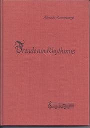 Freude am Rhythmus. Handbuch für die Gestaltung eines fröhlichen Musikunterrichts
