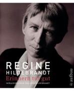 Regine Hildebrandt. Erinnern tut gut: Ein Familienalbum (Aufbau-Sachbuch)