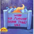Wenn ein Monster keinen Teddy hat. PIXI-Serie 157. Nr. 1399