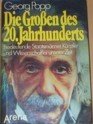 Die Großen des 20. Jahrhunderts. bedeutenste Staatsmänner, Künstler und Wissenschaftler unserer Zeit.