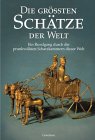 Die größten Schätze der Welt