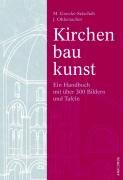 Kirchenbaukunst. Ein Handbuch mit über 300 Bildern und Tafeln