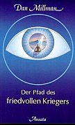 Der Pfad des friedvollen Kriegers