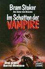 Im Schatten der Vampire (Allgemeine Reihe. Bastei Lübbe Taschenbücher)