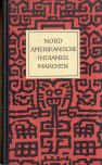 Nordamerikanische Indianermärchen