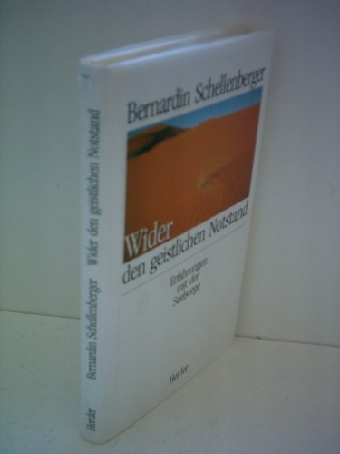 Wider den geistlichen Notstand. Erfahrungen mit der Seelsorge.