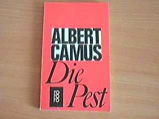 Die Pest : Roman. [Einzig berecht., vom Verf. autoris. Übertr. ins Dt. von Guido Meister], rororo-Taschenbuch ; Ausg. 15