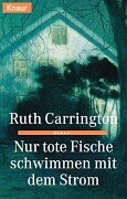 Nur tote Fische schwimmen mit dem Strom (Knaur Taschenbücher. Romane, Erzählungen)