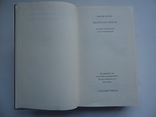 Briefe an Felice und andere Korrespondenz aus der Verlobungszeit. Gesammelte Werke. Herausgeben von Max Brod. Briefe an Felice herausgegeben von Erich Heller und Jürgen Born.