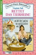 Rettet das Tierheim (Tierarzt-Praxis Birkenalle 7, Band 5)