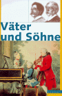 Väter und Söhne. Zwölf biographische Porträts