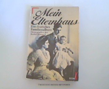 Mein Elternhaus. Ein deutsches Familienalbum. ( ECON Sachbuch).