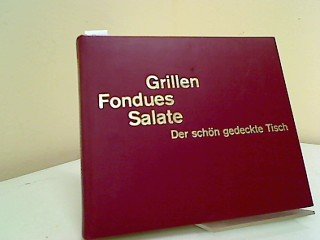 Grillen, Fondues, Salate :