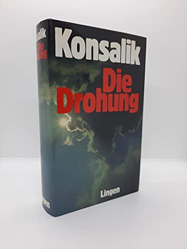 Die Drohung.