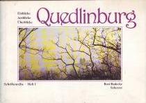 Quedlinburg. Schriftenreihe Heft 1 - Einblicke, Ausblicke, Überblicke