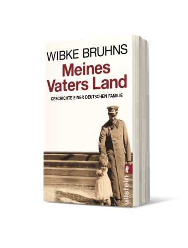 Meines Vaters Land: Geschichte einer deutschen Familie