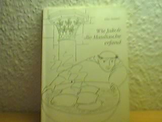 Wie Jakob die Maultasche erfand.