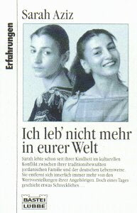 Ich leb nicht mehr in eurer Welt (Erfahrungen. Bastei Lübbe Taschenbücher)