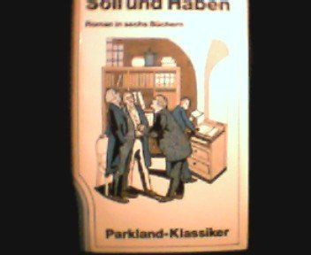 Soll und Haben : Roman in 6 Büchern.