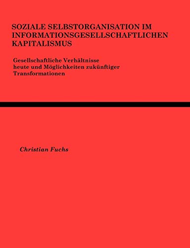 Soziale Selbstorganisation im Informationsgesellschaftlichen Kapitalismus