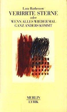 Verirrte Sterne oder Wenn alles wieder mal ganz anders kommt: Gedichte