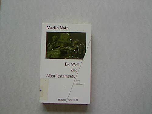 Die Welt des Alten Testaments. Eine Einführung