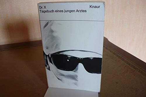 Dr. X - Tagebuch eines jungen Arztes