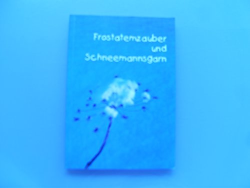 Frostatemzauber und Schneemannsgarn : eine Anthologie