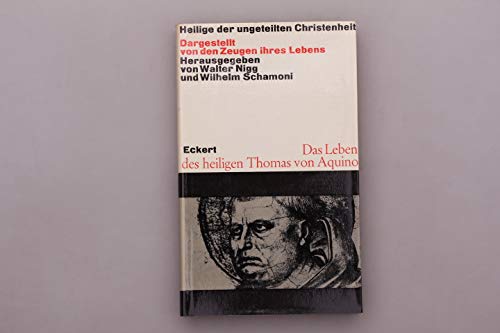 Das Leben des heiligen Thomas von Aquino und andere Zeugnisse zu seinem Leben