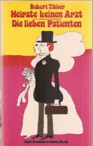 Heirate Keinen Arzt - Die Lieben Patienten