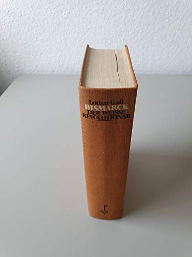 Bismarck. Der weiße Revolutionär