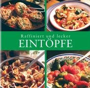 Eintöpfe. Raffiniert und lecker