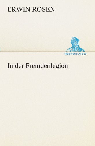 In der Fremdenlegion (TREDITION CLASSICS)