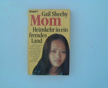 Mom: Heimkehr in ein fremdes Land (Knaur Taschenbücher. Mut zum Leben - Lebenslinien)