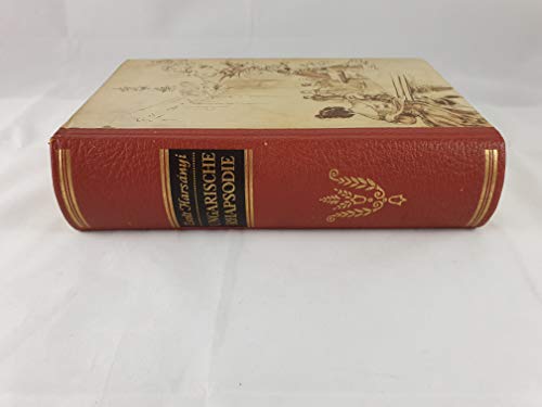 Ungarische Rhapsodie : Der Lebensroman von Franz Liszt 1. - 4. Buch in einem Band