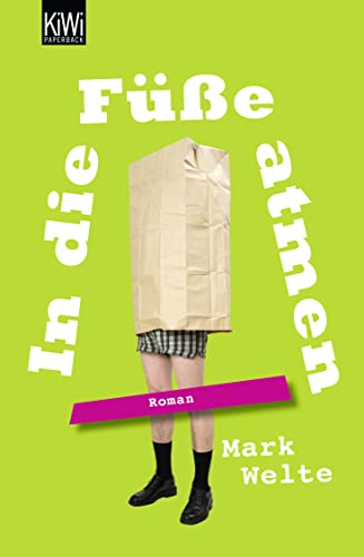 In die Füße atmen: Roman