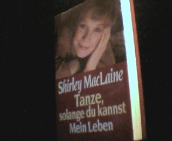 Tanze solange du kannst - Mein Leben