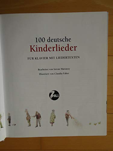 100 Deutsche Kinderlieder. Für Klavier mit Liedertexten