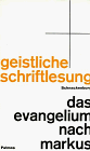 Geistliche Schriftlesung, Bd.2/2, Das Evangelium nach Markus