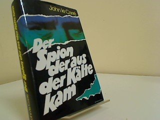 Der Spion, der aus der Kälte kam. Roman