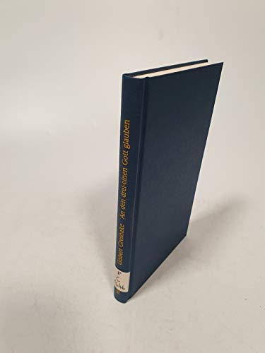 An den drei-einen Gott glauben