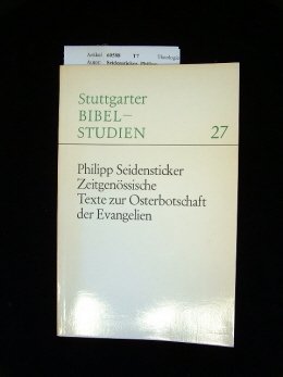 Zeitgenössische Texte zur Osterbotschaft der Evangelien. Stuttgarter Bibelstudien - Band 27.