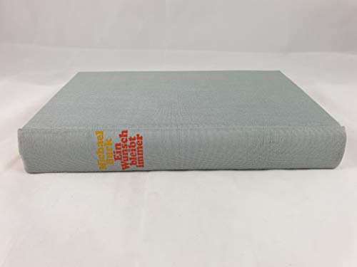 Ein Wunsch bleibt immer.