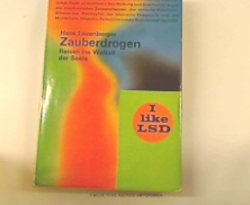 Zauberdrogen. Reise ins Weltall der Seele