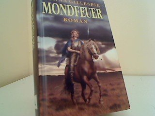 Mondfeuer : Roman. Aus dem Amerikan. von Manfred Ohl und Hans Sartorius