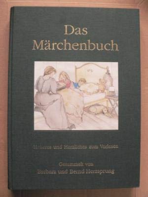 Das Märchenbuch - Heiteres und Herzliches zum Vorlesen