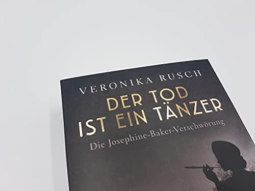 Der Tod ist ein Tänzer (Die schwarze Venus 1): Die Josephine-Baker-Verschwörung | Spannungsreicher historischer Krimi aus Berlin